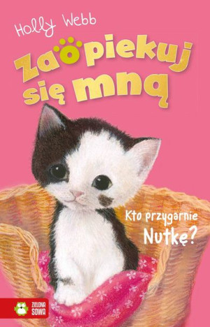 Zaopiekuj Się Mną Kto Przygarnie Nutkę Webb Holly