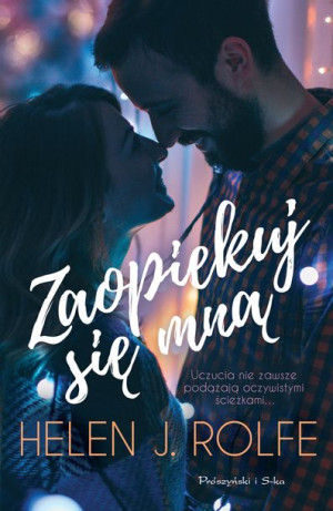 Zaopiekuj Się Mną Rolfe Helen J Książka