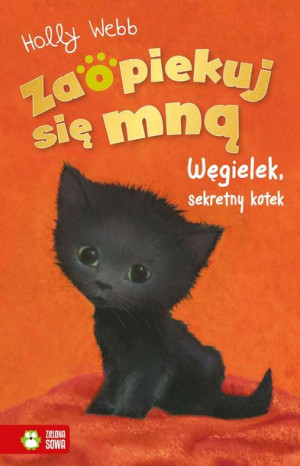 Zaopiekuj Się Mną Węgielek Sekretny Kotek Wyd