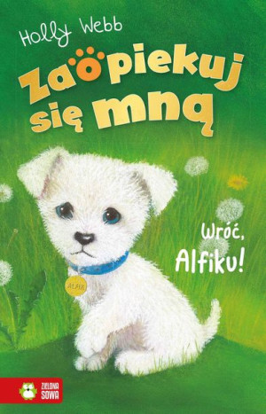 Zaopiekuj Się Mną Wróć Alfiku Wyd 2022 Webb Holly
