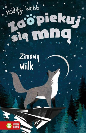 Zaopiekuj Się Mną Zimowy Wilk Webb Holly Książka