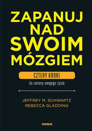 Zapanuj Nad Swoim Mózgiem Cztery Kroki Do Książka