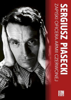 Zapiski Oficera Armii Czerwonej Sergiusz Piasecki