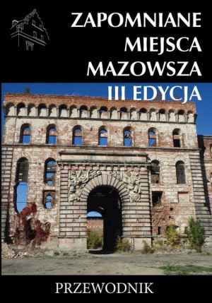 Zapomniane Miejsca Mazowsza Iii Edycja Książka
