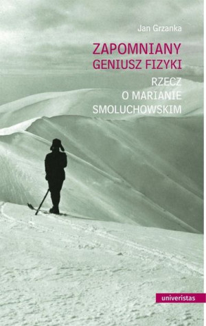 Zapomniany Geniusz Fizyki Grzanka Jan Książka
