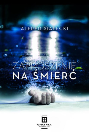 Zaproszenie Na Śmierć Siatecki Alfred Książka