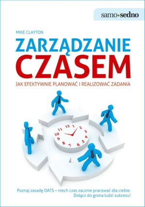 Zarządzanie Czasem Jak Efektywnie Planować I Reali