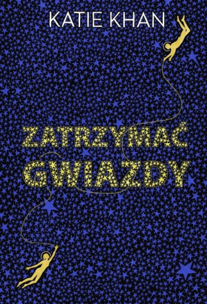 Zatrzymać Gwiazdy Khan Katie Książka Zysk I S Ka