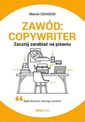 Zawód Copywriter Cichocki Marcin Książka One Press