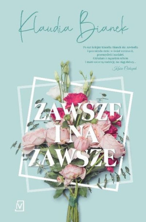 Zawsze I Na Zawsze Bianek Klaudia Książka