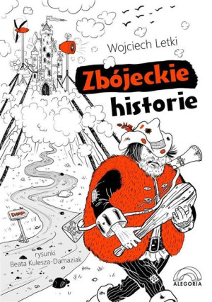 Zbójeckie Historie Letki Wojciech Książka Alegoria