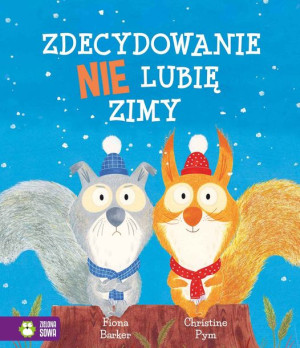 Zdecydowanie Nie Lubię Zimy Barker Fiona Książka