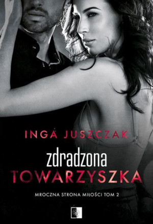 Zdradzona Towarzyszka Mroczna Strona Miłość Tom 2