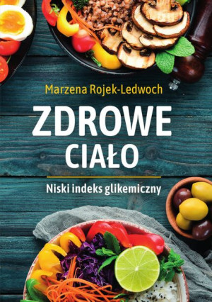 Zdrowe Ciało Niski Indeks Glikemiczny Książka Sbm