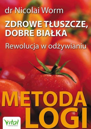 Zdrowe Tłuszcze Dobre Białka Worm Nicolai Książka
