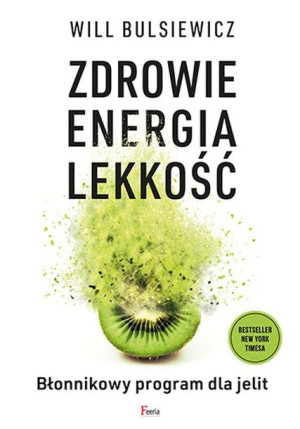 Zdrowie Energia Lekkość Błonnikowy Program Dla