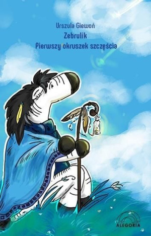 Zebrulik Pierwszy Okruszek Szczęścia Książka