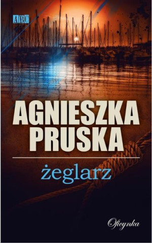 Żeglarz Pruska Agnieszka Książka Oficynka