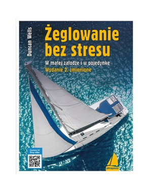 Żeglowanie Bez Stresu W Małej Załodze I W Książka
