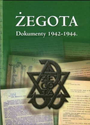 Żegota Dokumenty 1942 1944 Opracowanie Zbiorowe