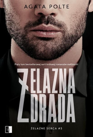 Żelazne Serca Tom 5 Żelazna Zdrada Polte Agata