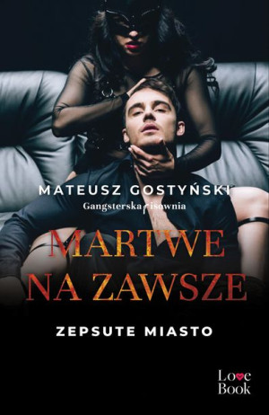 Zepsute Miasto Tom 3 Martwe Na Zawsze Książka