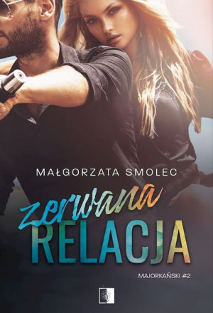Zerwana Relacja Majorkański Tom 2 Książka