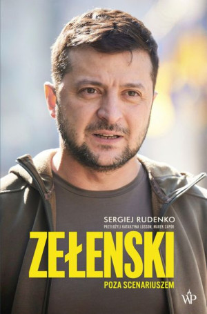 Zełenski Poza Scenariuszem Miękka Rudenko Sergiej
