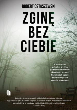 Zginę Bez Ciebie Ostaszewski Robert Książka Harde