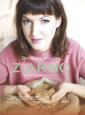 Ziarno Wójciak Dominika Książka Pascal