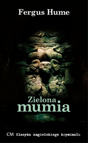 Zielona Mumia Hume Fergus Książka Ciekawe Miejsca