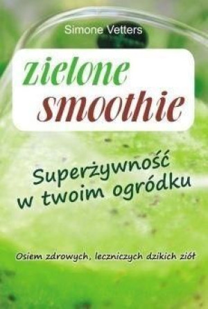 Zielone Smoothie Vetters Simone Książka
