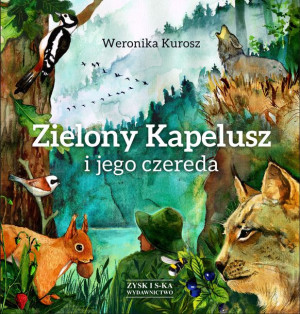 Zielony Kapelusz I Jego Czereda Weronika Kurosz