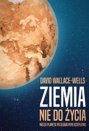 Ziemia Nie Do Życia Nasza Planeta Po Globalnym