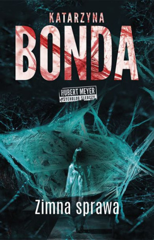 Zimna Sprawa Bonda Katarzyna Książka Muza S A
