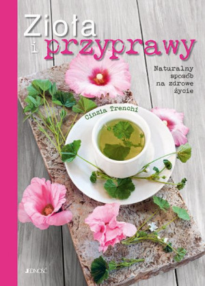 Zioła I Przyprawy Naturalny Sposób Na Zdrowe