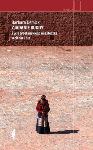Zjadanie Buddy Życie Tybetańskiego Miasteczka W Ci