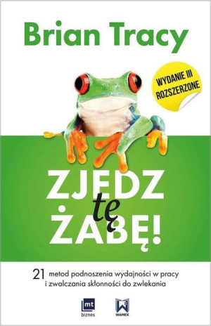 Zjedz Tę Żabę Tracy Brian Książka Mt Biznes