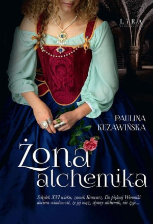 Żona Alchemika Kuzawińska Paulina Książka Lira