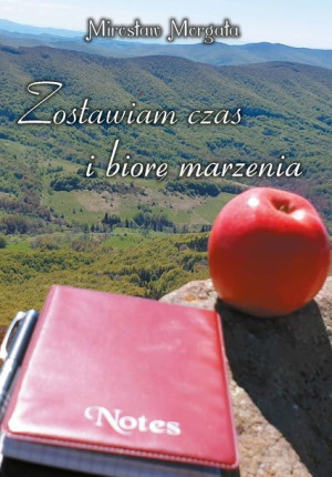 Zostawiam Czas I Biorę Marzenia Morgała Mirosław