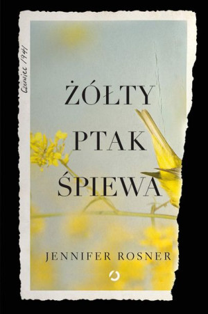 Żółty Ptak Śpiewa Jennifer Rossner Książka Otwarte