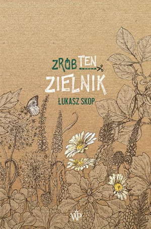 Zrób Ten Zielnik Skop Łukasz Książka Poznańskie