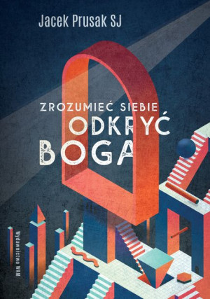 Zrozumieć Siebie Odkryć Boga Prusak Jacek Sj Wam