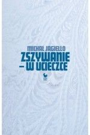 Zszywanie W Ucieczce Jagiełło Michał Książka Iskry