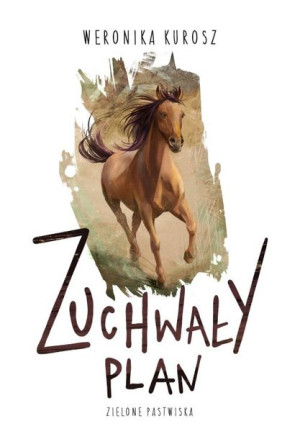 Zuchwały Plan Zielone Pastwiska Tom 1 Książka
