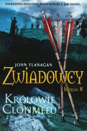 Zwiadowcy Księga 8 Królowie Clonmelu Flanagan John