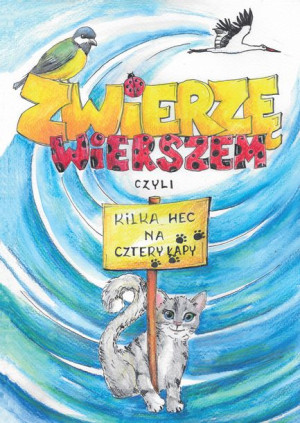 Zwierzę Wierszem Czyli Kilka Hec Na Cztery Łapy