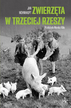 Zwierzęta W Trzeciej Rzeszy Mohnhaupt Jan Książka