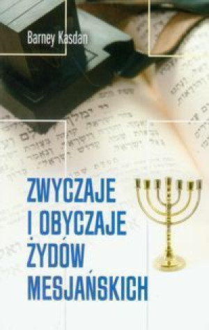Zwyczaje I Obyczaje Żydów Mesjańskich Książka