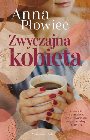 Zwyczajna Kobieta Płowiec Anna Książka